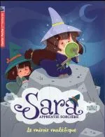 Sara, apprentie sorcière, 6, Sara apprentie sorcière, Le miroir maléfique