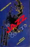 Le Jazz a cent ans Perrin, Michel