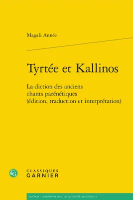 Tyrtée et Kallinos, La diction des anciens chants parénétiques