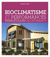 Bioclimatisme et performances énergétiques des bâtiments