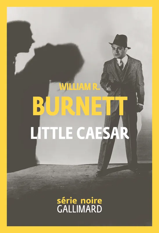 Livres Polar Policier et Romans d'espionnage Little Caesar William R. Burnett