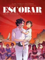 One Shot, Escobar - Une éducation criminelle