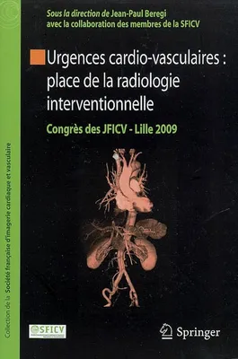Urgences cardio-vasculaires : place de la radiologie interventionnelle, Congrès des JFICV-Lille 2009