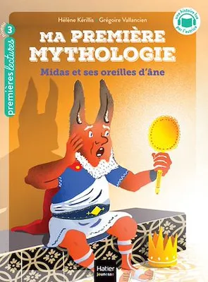 Ma première mythologie - Midas et ses oreilles d'âne - CP/CE1 6/7 ans