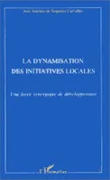 La dynamisation des initiatives locales, Une force synergique de développement