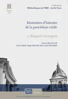 2, Itinéraires d'histoire de la procédure civile, 2. regards étrangers