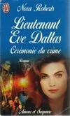 Lieutenant Eve Dallas., 5, Lieutenant Eve Dallas - 5 - Cérémonie du crime