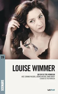 Louise Wimmer, Version de tournage 24 mai 2010