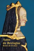 Anne de Bretagne, Reine de France