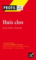Profil - Sartre (Jean-Paul) : Huis clos, analyse littéraire de l'oeuvre