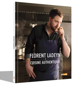 Florent Ladeyn, Cuisine authentique