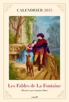 Calendrier 2015 Les Fables de la Fontaine Illustrées par Gustave Doré