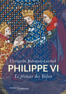 Philippe VI, Le premier des Valois