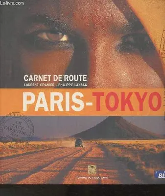 Paris-Tokyo, Carnet de route