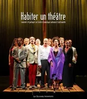Habiter un théâtre, LE LIVRE D'UNE AVENTURE À SARTROUVILLE DE 2004 À 2012
