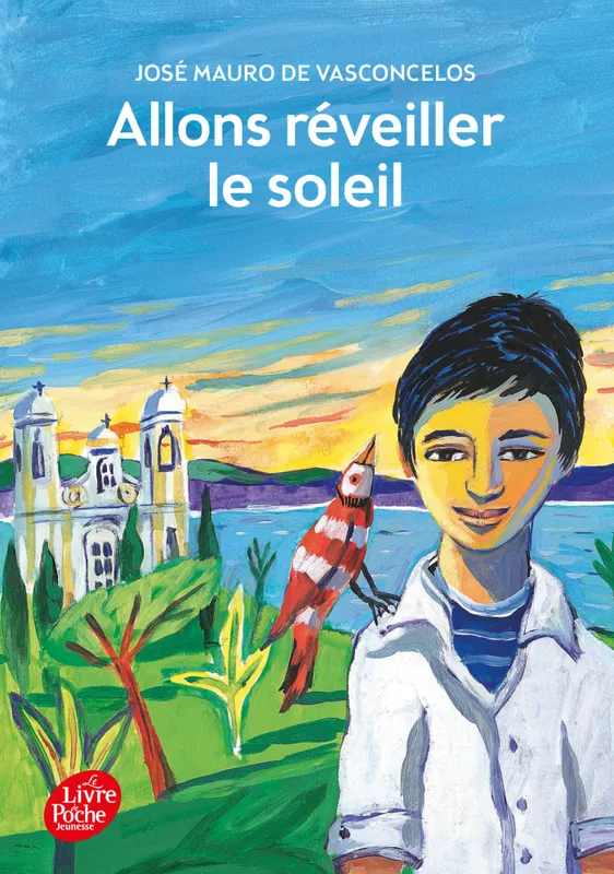Livres Jeunesse de 6 à 12 ans Romans ALLONS REVEILLER LE SOLEIL José Mauro de Vasconcelos