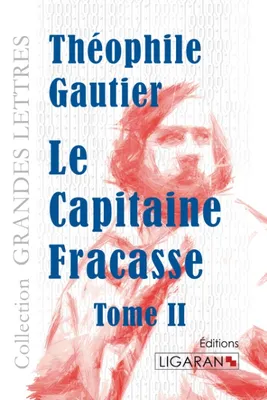 Le Capitaine Fracasse (grands caractères), Tome II