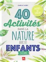 40 activités dans la nature avec ses enfants, Inspirées du land art