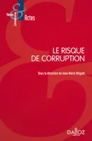Le risque de corruption - 1re ed.