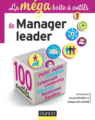 La MEGA boîte à outils du manager leader - 100 outils, 100 outils