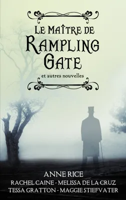 Le Maître de Rampling Gate - Recueil, et autres nouvelles