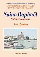 Saint-Raphaël - notes et souvenirs, notes et souvenirs