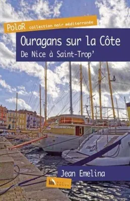 Ouragans sur la Côte, de Nice à St-Trop'