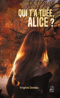 Qui t'a tuée, Alice ?