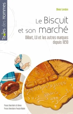 Le biscuit et son marché, Olibet, Lu et les autres marques depuis 1850