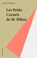 Les petits carnets de M. Billon, roman