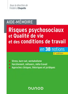 Aide-mémoire - Risques psychosociaux et qualité de vie et des conditions de travail - 2e éd., en 38 notions