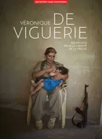 Véronique de Viguerie, 100 photos pour la liberté de la presse