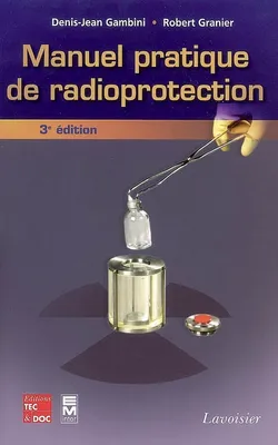 Manuel pratique de radioprotection (3° Éd.)