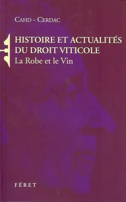 Hist. & Actus du droit viticole, la robe et le vin