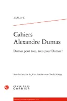 Cahiers Alexandre Dumas, Dumas pour tous, tous pour Dumas !