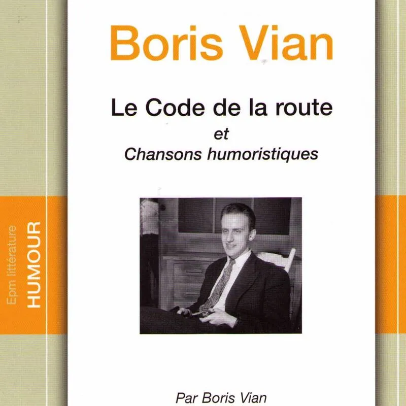 Le code de la route, Chansons humoristiques Vian, Boris