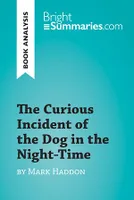 The Curious Incident of the Dog in the Night-Time by Mark Haddon (Book Analysis), Detailed Summary, Analysis and Reading Guide