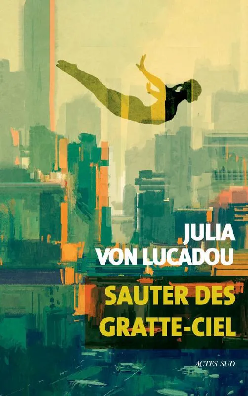 Livres Littératures de l'imaginaire Science-Fiction Sauter des gratte-ciel Stéphanie Lux