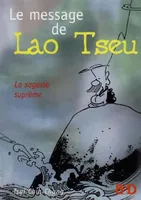 Le message de Lao Tseu, la sagesse suprême