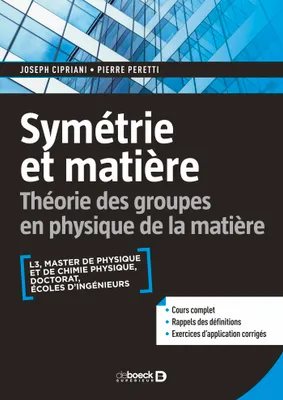 Symétrie et matière, Théorie des groupes en physique de la matière - L3, M1, Prépas, Agreg