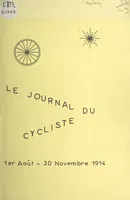 Le journal du cycliste, 1er août-30 novembre 1914