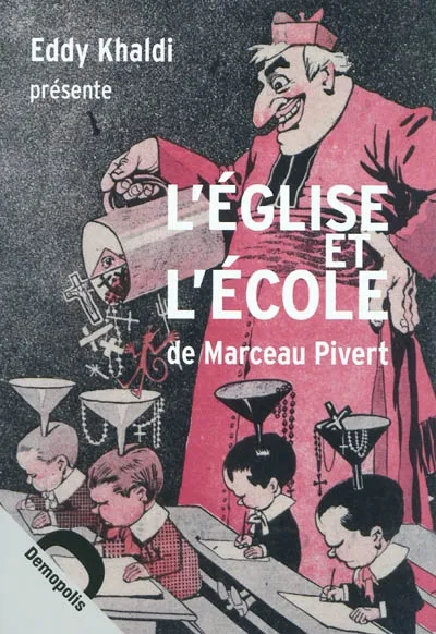 Livres Scolaire-Parascolaire Pédagogie et science de l'éduction L'Eglise et l'école Marceau Pivert