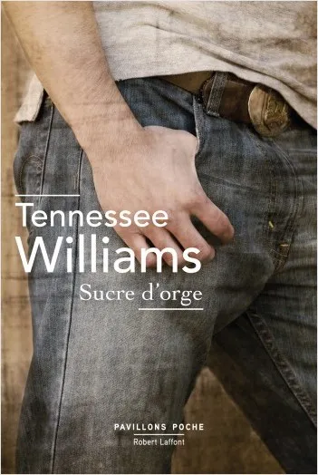 Livres Littérature et Essais littéraires Romans contemporains Etranger Sucre d'orge Tennessee Williams