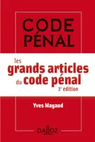 Les grands articles du Code pénal - 3e ed.