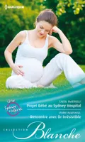 Projet Bébé au Sydney Hospital - Rencontre avec Dr. Irrésistible