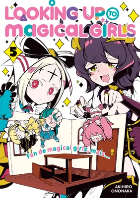 Looking up to Magical Girls - Tome 5