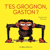 Gaston Grognon, T'es grognon, Gaston ?, édition tout carton