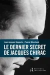 Le dernier secret de Jacques Chirac