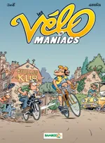 Les vélo maniacs, 11, Les Vélomaniacs - tome 11
