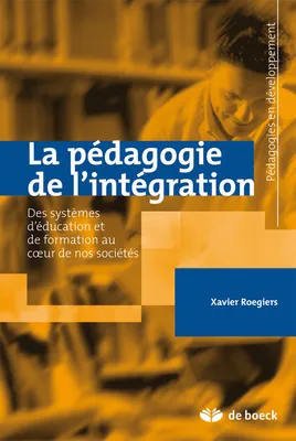 La pédagogie de l'intégration, Des systèmes d'éducation et de formation au cœur de nos sociétés